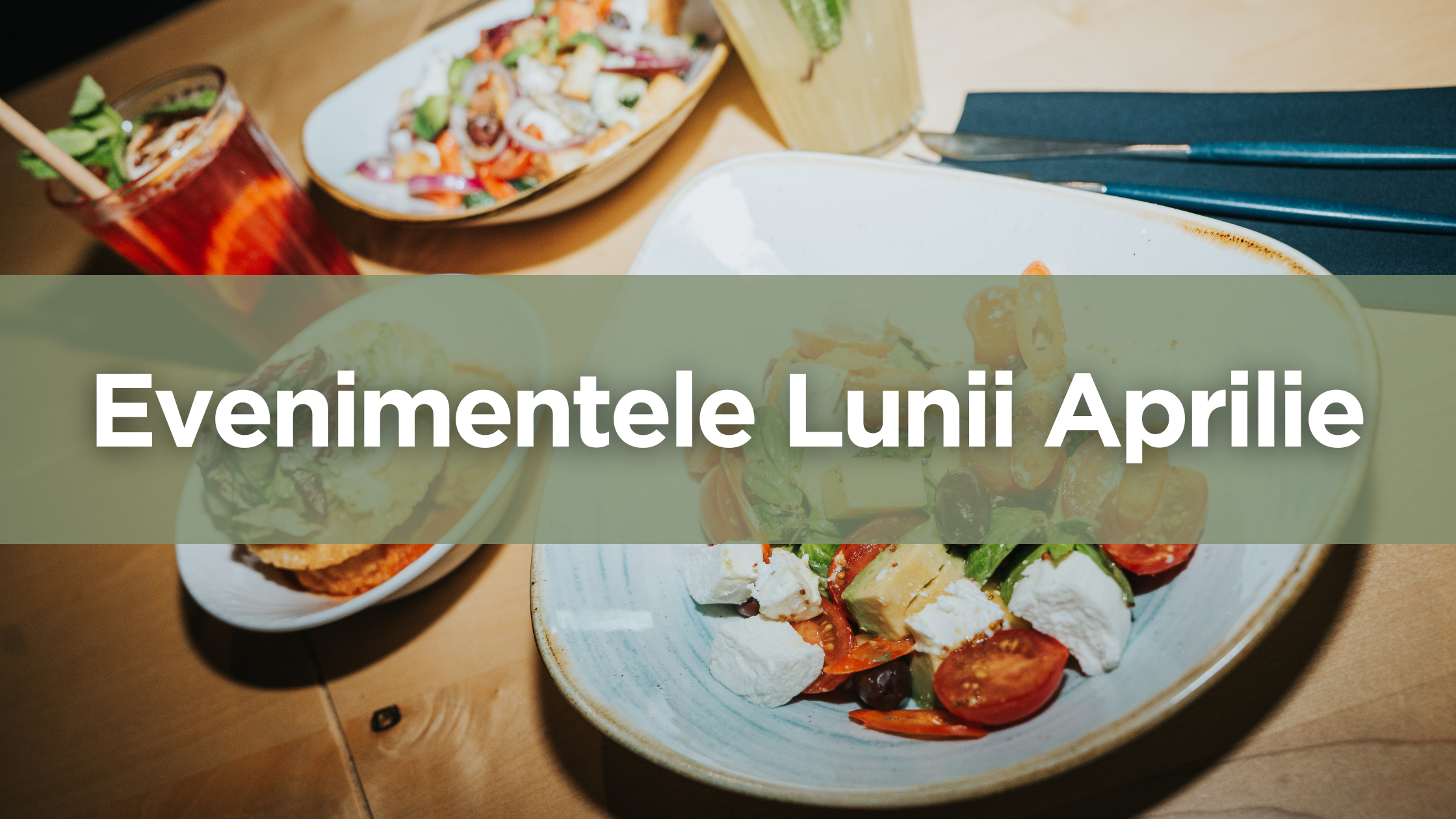 Evenimentele Lunii Aprilie
